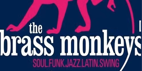 The Brass Monkeys FREE ENTRY Show