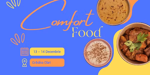 Comfort Food Weekend la Gr\u0103dina Olari