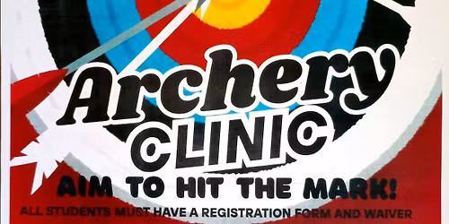 Archery Clinic 3rd-8th grade