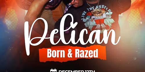 \ud83d\udd25 The Brown Pelican Presents: Born & Razed - FEAT. Phil & Tim