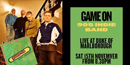 Game On: 90's Indie Tribute Band LIVE @ Duke of Marlborough 