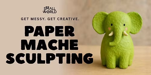 Paper Mache Sculpting