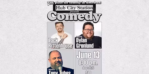 Comedy with Zack Rittenhouse feat. Dylan Gronlund hosted by Tony Tubes