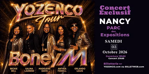 CONCERT du Groupe BoneyM au PARC DES EXPOSITIONS \u00e0 Nancy \/ Concert + soir\u00e9e DJ + d\u00e9dicaces