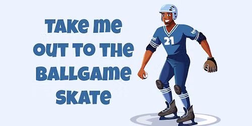 Take Me Out to the Ballgame Skate