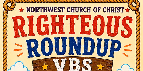 Righteous Roundup -Vacation Bible School