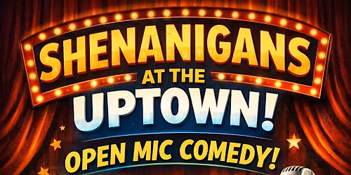 Shenanigans Comedy night at The Local Uptown