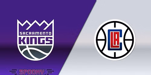 Los Angeles Clippers vs. Sacramento Kings