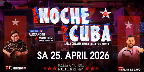  \u2605 LA NOCHE DE CUBA \u2605 DJS Rumbero & Ralph le Cavo, Animation by Alexander Bananenreiferei by Juanes