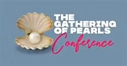 Gathering of Pearls Conference 2026: She Reigns