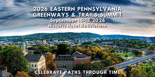 2026 Eastern PA Greenways & Trails Summit