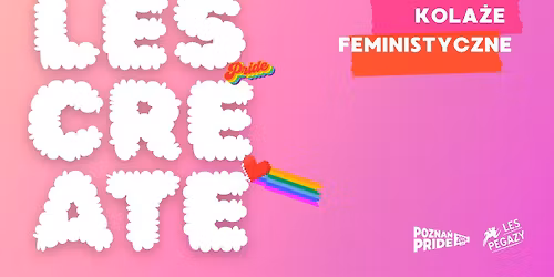 Le(t)s Create: Kola\u017ce Feministyczne w Pegazach
