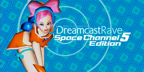 Dreamcast Rave: Space Channel 5 Edition