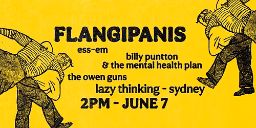 Flangipanis Final Sydney Show w\/ Ess-Em, Billy Puntton & The Mental Health Plan & The Owen Guns
