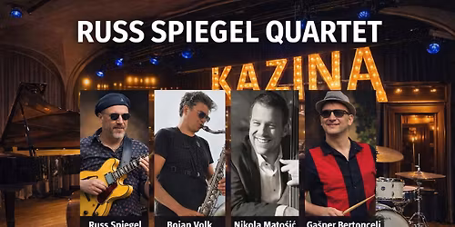 Russ Spiegel Quartet v KAZINI