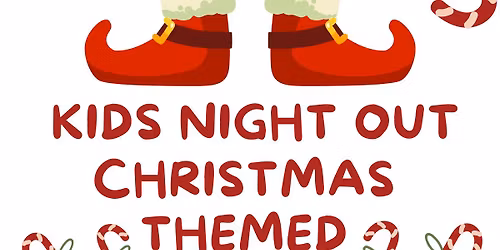 Kids Night Out: Christmas Themed