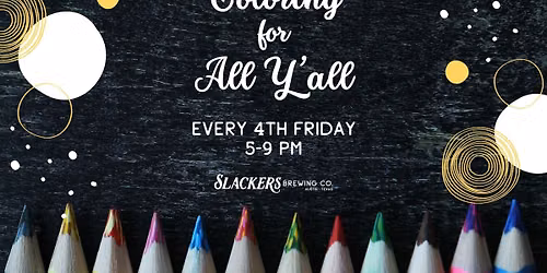 Coloring For All Y'all at Slackers