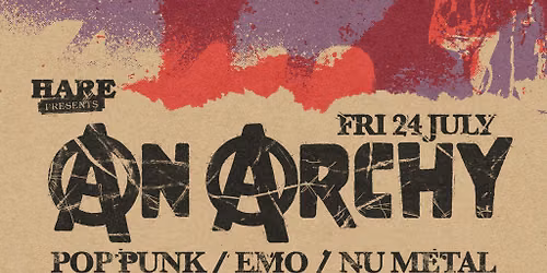 Anarchy - A Night of Pop Punk \/ Emo \/ Nu Metal & more!