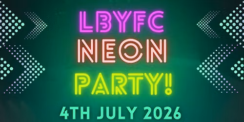 \ud83d\udc9a\ud83d\udc9bLEIGHTON BUZZARD YOUNG FARMERS- NEON PARTY \ud83e\udde1\ud83e\ude77