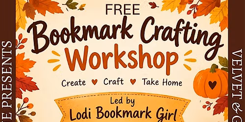 Bookmark Crafting Workshop with Lodi Bookmark Girl