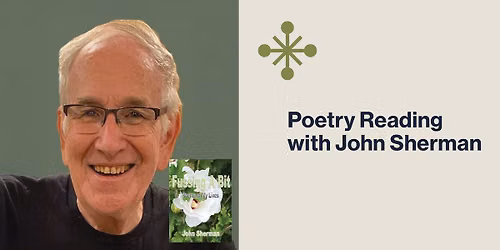 Poetry Reading with John Sherman