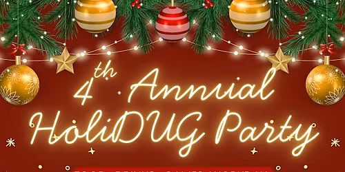4th Annual HoliDUG Party