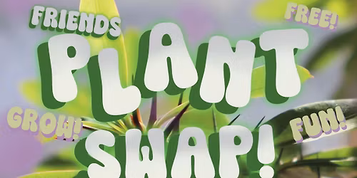 Friends Plant swap!