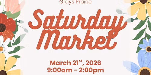 Grays Prairie Saturday Market!