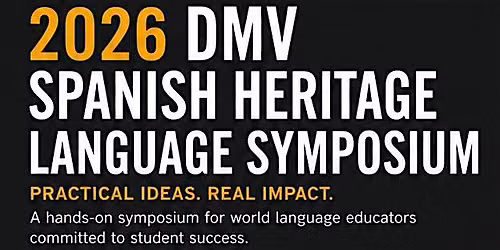 2026 DMV Spanish Heritage Language Symposium