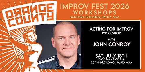Acting for Improv Workshop with John Conroy