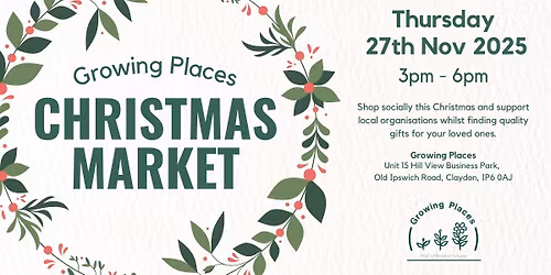 Growing Places Christmas Market 2025
