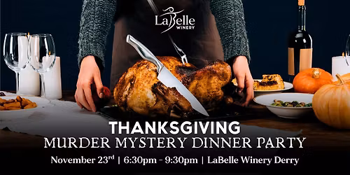 Thanksgiving Murder Mystery Dinner Party (LaBelle Winery - Derry, NH)