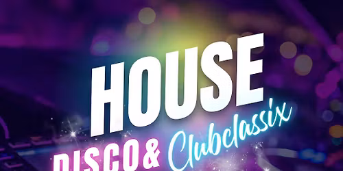 HOUSE DISCO & CLUBCLASSIX