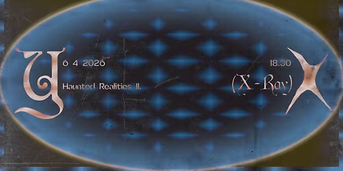 Y: Haunted Realities II. (X-Ray) \u2726