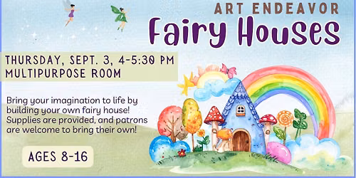 Art Endeavor - Fairy Houses!