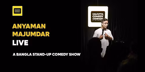 Anyaman Majumdar Live - Bengali Comedy Show