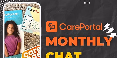 CarePortal Monthly Chat