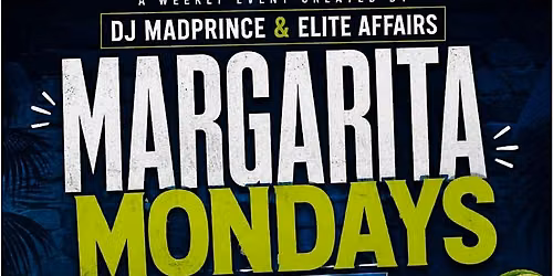 Margarita Mondays by Blue Room Bar & Grill - Prime Time Events