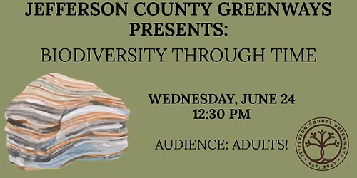 Jefferson County Greenways Presents: Biodiversity Through Time