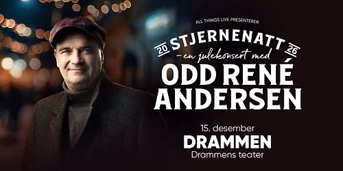 Stjernenatt \u2013 En julekonsert med Odd Ren\u00e9 Andersen \/\/ Drammens Teater