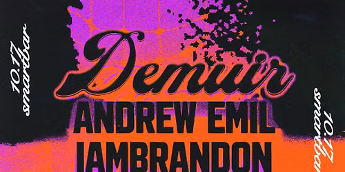 Demuir * Andrew Emil * IamBrandon