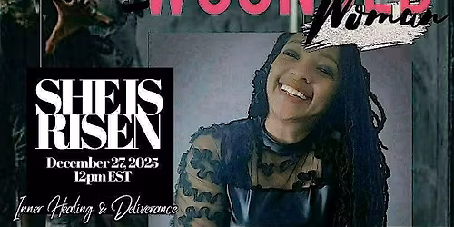 The WOUNDED WOMAN | SHE IS RISEN \u2728\ufe0f