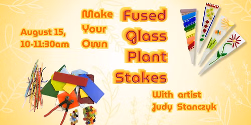Make Your Own Fused Glass Plant Stakes