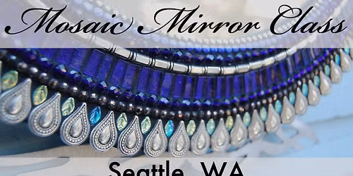 Mosaic Mirror Class | September 19-20, 2026 | In-Person | Seattle, WA