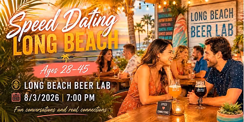 Long Beach  Speed Dating - Ages 28-45