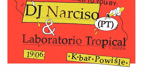 Varsovia Tropical \u263c DJ Narciso (PT) \u263c 19.06 K-Bar Powi\u015ble