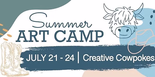 Summer Art Camp \ud83e\udd20\ud83d\udc96Creative Cowpokes\u2728\ud83d\udc2e