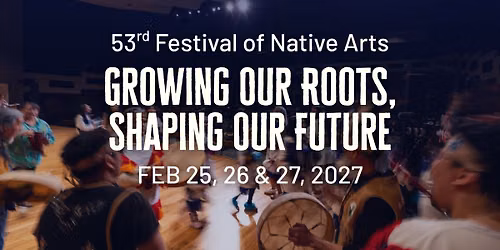 53rd Festival of Native Arts
