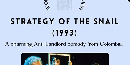 World Cinema Club Norwich Presents Strategy of the Snail