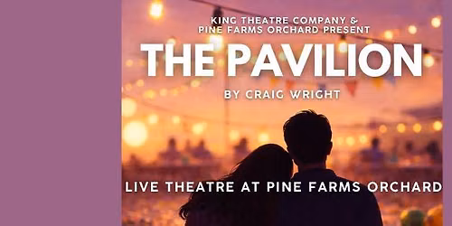 The Pavilion: Live Theatre at Pine Farms Orchard!